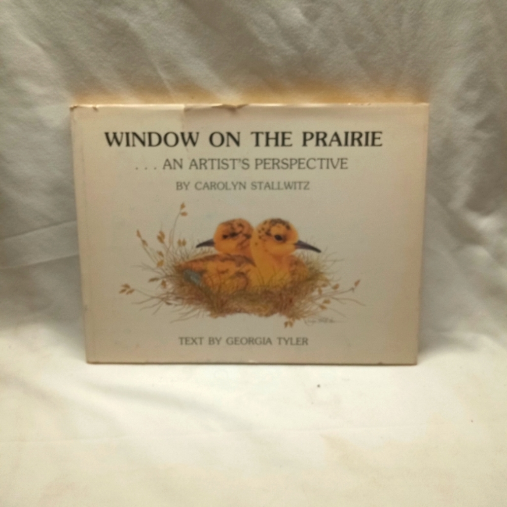 Window on the Prairie: An Artist's Perspective [Signed by Artist and Author]